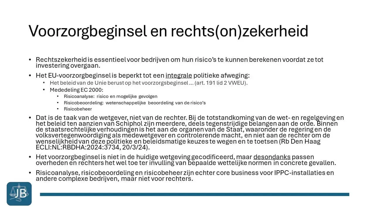 Rechtszekerheid is essentieel voor bedrijven om hun risico’s te kunnen berekenen voordat ze tot investering overgaan.